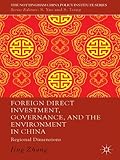 Foreign direct investment, governance, and the environment in China : regional dimensions