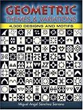 Review Dover Publications  / Geometric Themes and Variations: 4,300 Designs and Motifs (Dover Pictorial Archive)
