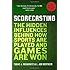 Scorecasting: The Hidden Influences Behind How Sports Are Played and Games Are Won