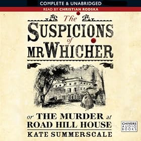 The Suspicions of Mr Whicher (Unabridged)