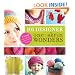 101 Designer One-Skein Wonders: A world of possibilities inspired by just one skein