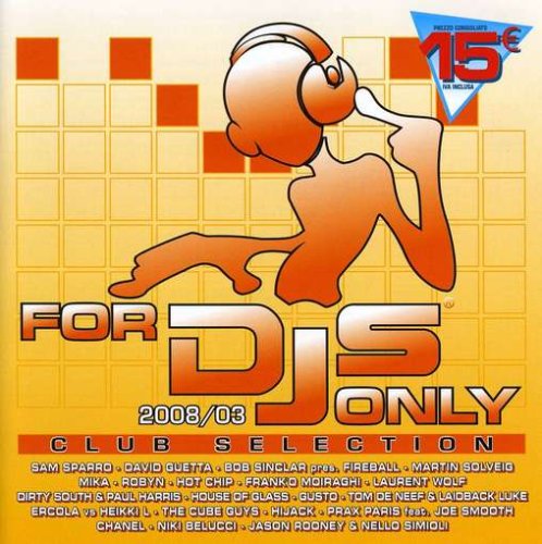 CD-Charts  Search : For DJS Only 2008, Vol. 3: Club Selection