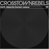 Crosstown Rebels Vol.1: Mixed By Damian Lazarus