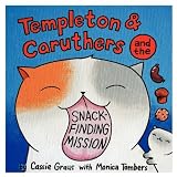 Templeton & Caruthers and the Snack-Finding Mission