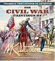 The Civil War Paintings of Mort Kunstler, Vol. 1: Fort Sumter to Antietam