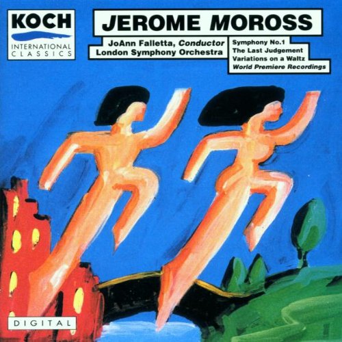 Jerome Moross: Symphony No. 1; The Last Judgment; Variation on a Waltz cover