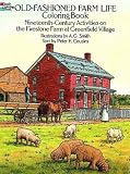 Old-Fashioned Farm Life Coloring Book: Nineteenth Century Activities on the Firestone Farm at Greenfield Village (Dover History Coloring Book)