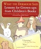 What the Dormouse Said: Lessons for Grown-ups from Children's Books