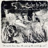 Murder by Death - Like the Exorcist, But More Breakdancing