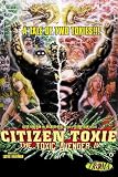 Citizen Toxie: The Toxic Avenger Part IV