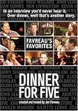 Dinner For Five: 