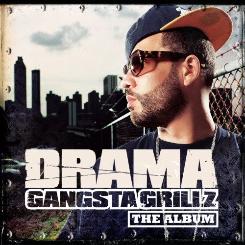 Drama - Gangsta Grillz: The Album - Zortam Music