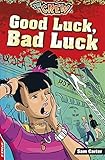 Good luck, bad luck