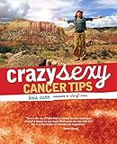 Crazy Sexy Cancer Tips
