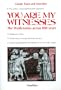You Are My Witnesses : The Waldensians Across Eight