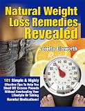 61kqpYKJiyL. SL160  Natural Weight Loss Remedies Revealed: 101 Simple & Highly Effective Tips To Help You Shed Off Excess Pounds... Without Overhauling Your Lifestyle Or Taking Harmful Medications! Reviews