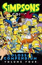 Simpsons Comics Colossal Compendium Volume 4 Simpsons Comics Colossal Compendium Volume 4
