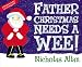 Father Christmas Needs a Wee