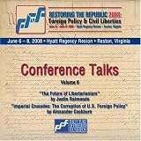 Restoring the Republic 2008 2 CD Set - Volume 6: Justin Raimondo and Alexander Cockburn