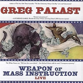 Weapon of Mass Instruction - Live - Greg Palast