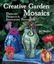 Creative Garden Mosaics: Dazzling Projects & Innovative Techniques