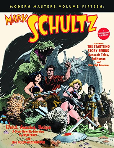 Modern Masters Volume 15: Mark Schultz (Modern Masters (TwoMorrows Publishing))