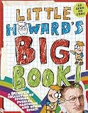 Little Howard's big book! : a bumper collection of stories, puzzles, cartoons and other stuff!
