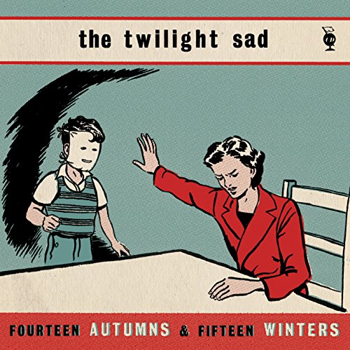 Album Art for Fourteen Autumns and Fifteen Winters by The Twilight Sad