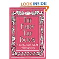 The Fairy Tale Book: Classic Tales From Childhood