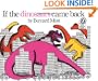 If the Dinosaurs Came Back