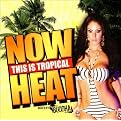 Now This Is Tropical Heat