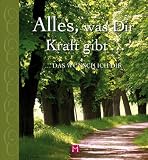 Produkt-Bild: Alles, was Dir Kraft gibt - Worte & Gedanken der Zuversicht: Das w&uuml;nsch ich dir