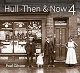 Hull then & now