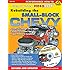 Rebuilding the Small-Block Chevy: Step-by-Step Videobook