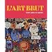 L'Art brut : L'art sans le savoir