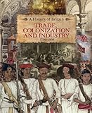 Trade, colonization and industry, 1750-1900