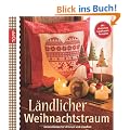 L�ndlicher Weihnachtstraum: Dekorationen f�r drinnen und drau�en