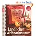 L�ndlicher Weihnachtstraum: Dekorationen f�r drinnen und drau�en
