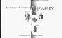 The design and creation of jewelry