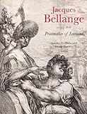 Jacques Bellange c.1575-1616 : printmaker of Lorraine