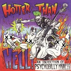 Hotter Than Hell... An Injection of Psychobilly Madness [Explicit]
