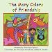 The Many Colors of Friendship by Rita Kaye Vetsch