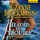 Headed for Trouble: Troubleshooters, Book 17