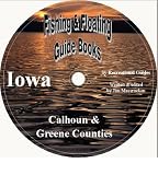 Calhoun Greene County Fishing and Floating Guide Book (Iowa Fishing and Floating Guide Books, IA2)