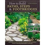 How to Build Paths, Steps & Footbridges