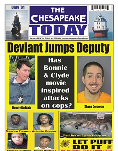 THE CHESAPEAKE TODAY JAN-FEB 2014 ALL CRIME, ALL THE TIME, by Ken Rossignol, Larry Jarboe