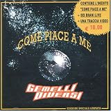 Gemelli Diversi -  Come Piace a Me