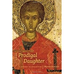 Prodigal Daughter: A Journey to Byzantium