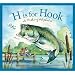 H Is for Hook: A Fishing Alphabet (Alphabet Books)
