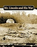 Mr. Lincoln and His War